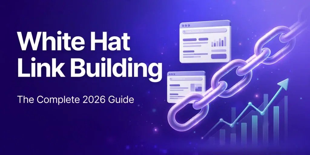 White Hat Link Building: The Complete 2026 Guide